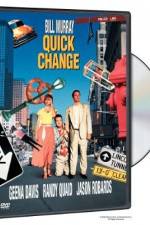 Watch Quick Change Projectfreetv