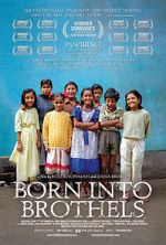 Watch Born Into Brothels: Calcutta\'s Red Light Kids Projectfreetv