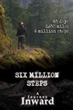 Watch Six Million Steps: A Journey Inward Projectfreetv
