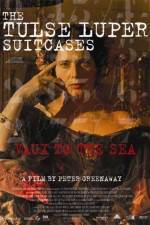Watch The Tulse Luper Suitcases Part 2 Vaux to the Sea Projectfreetv