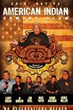 Watch American Indian Comedy Slam: Goin Native No Reservations Needed Projectfreetv