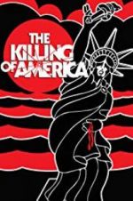 Watch The Killing of America Projectfreetv
