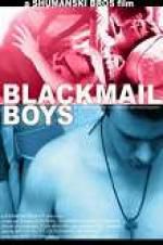 Watch Blackmail Boys Projectfreetv