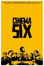Watch Cinema Six Projectfreetv
