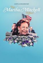 Watch The Martha Mitchell Effect (Short 2022) Projectfreetv