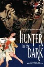 Watch Hunter in the Dark Projectfreetv