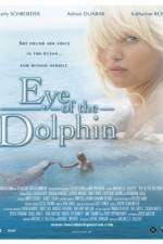 Watch Eye of the Dolphin Projectfreetv
