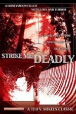 Watch Strike Me Deadly Projectfreetv