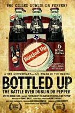 Watch Bottled Up: The Battle Over Dublin Dr Pepper Projectfreetv
