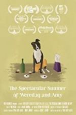 Watch The Spectacular Summer of Weredog and Amy Projectfreetv