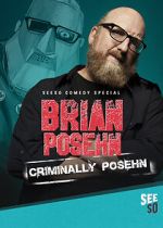 Brian Posehn: Criminally Posehn (TV Special 2016) projectfreetv
