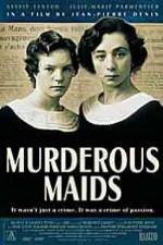 Watch Murderous Maids Projectfreetv