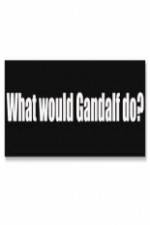 Watch What Would Gandalf Do? Projectfreetv