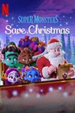 Watch Super Monsters Save Christmas Projectfreetv