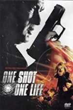 Watch One Shot, One Life Projectfreetv