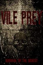 Watch Vile Prey Projectfreetv