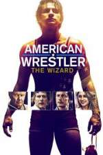 Watch American Wrestler: The Wizard Projectfreetv