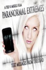 Watch Paranormal Extremes: Text Messages from the Dead Projectfreetv