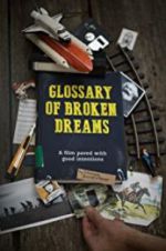 Watch Glossary of Broken Dreams Projectfreetv