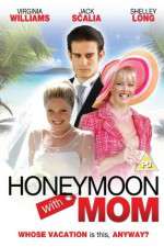 Watch Honeymoon with Mom Projectfreetv