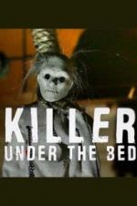 Watch Killer Under the Bed Projectfreetv