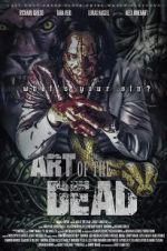 Watch Art of the Dead Projectfreetv