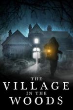 Watch The Village in the Woods Projectfreetv