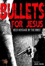 Watch Bullets for Jesus Online Alluc