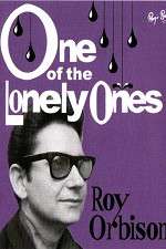 Watch Roy Orbison: One of the Lonely Ones Projectfreetv