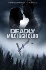 Watch Deadly Mile High Club Projectfreetv