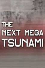 Watch National Geographic: The Next Mega Tsunami Projectfreetv