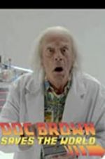 Watch Back to the Future: Doc Brown Saves the World Projectfreetv