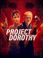 Watch Project Dorothy Online Projectfreetv
