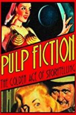 Watch Pulp Fiction: The Golden Age of Storytelling Projectfreetv