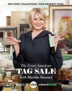 Watch The Great American Tag Sale with Martha Stewart (TV Special 2022) Projectfreetv