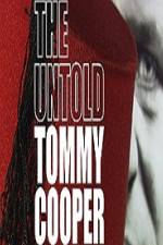 Watch The Untold Tommy Cooper Projectfreetv