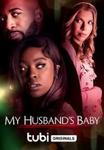 Watch My Husband\'s Baby Online Projectfreetv