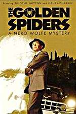 Watch The Golden Spiders: A Nero Wolfe Mystery Projectfreetv