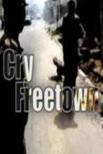 Watch Cry Freetown Projectfreetv