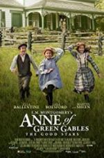 Watch L.M. Montgomery\'s Anne of Green Gables: The Good Stars Projectfreetv