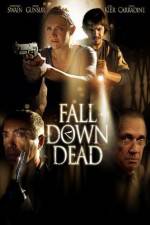 Watch Fall Down Dead Projectfreetv