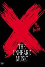 Watch X The Unheard Music Projectfreetv