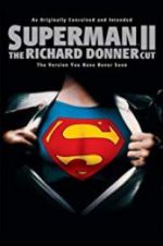 Watch Superman II: The Richard Donner Cut Projectfreetv