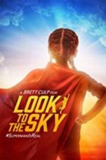 Watch Look to the Sky Projectfreetv