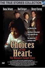 Watch Choices of the Heart: The Margaret Sanger Story Projectfreetv