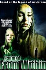 Watch Haunted from Within Projectfreetv