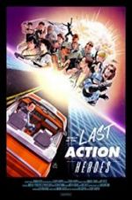 Watch In Search of the Last Action Heroes Projectfreetv
