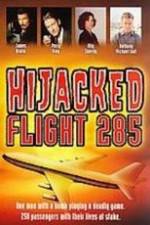 Watch Hijacked: Flight 285 Projectfreetv