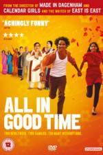 Watch All in Good Time Projectfreetv