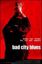 Watch Bad City Blues Projectfreetv